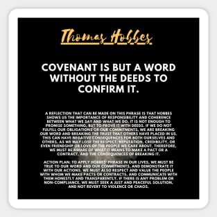 The need for action to fulfill the covenant according to Hobbes Sticker